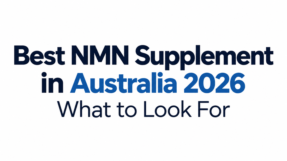 Best NMN Supplement Australia 2026: What Australians Should Look For